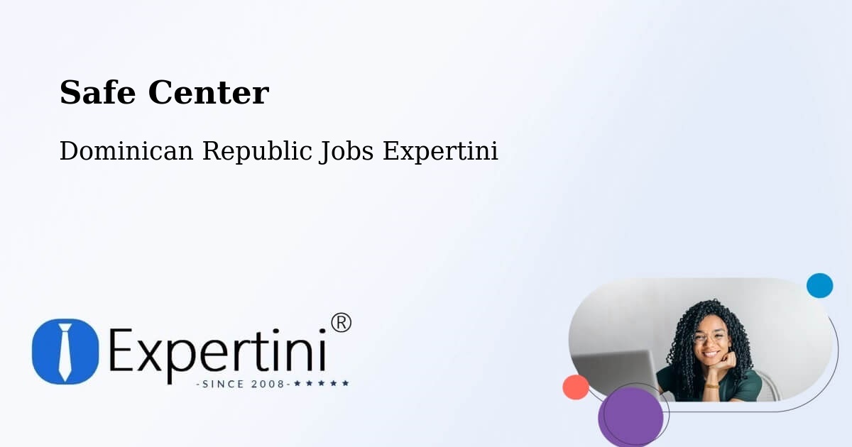 Safety Center – Cevicos - Dominican Republic Jobs Expertini